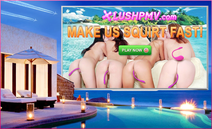 LUSHPMV.com - CUM INSIDE TO SHAKE LOTS OF HOT HORNY GIRLS WHILE THEY DANCE AND SHAKE THEIR BOOBS